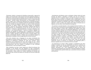 335
Entretanto, vitalizar a economia da Amazônia, promovendo o regresso da
região e sua incorporação à vida nacional como uma população próspera, é,
certamente, um dos mais graves desafios com que se defronta o Brasil. Mais
de uma vez a existência dessa mancha florestal ‐ a maior e a menos povoada
do mundo ‐ suscitou cobiças internacionais. Foi recomendada, em certa
ocasião, a Hitler como o Lebensraum adequado para a expansão germânica.
Mais tarde, foi objeto de um verdadeiro projeto de expropriação, camuflado
como um instituto de pesquisas tropicais, no qual os norte‐americanos
envolveram as Nações Unidas. Uma terceira tentativa de espoliação
assumiu a forma de uma proposta, apresentada à ditadura pelo governo
norte‐americano, de arrendamento da área por 99 anos com o fim de
"estudá‐la e comprovar experimentalmente as técnicas adequadas para
promover o seu desenvolvimento". O governo brasileiro, engajado nos
princípios de limitação da soberania para a integração do Brasil como
satélite privilegiado do sistema hegemônico norte‐americano, se permitiu
discutir a matéria. Alertado, porém, pela reação da opinião pública, uma
parcela da oficialidade advertiu a ditadura que não admitiria aluguel ou
empréstimo ou qualquer sorte de negociação do território nacional.
Uma outra tentativa teve a linguagem de um plano mirabolante dos
futurólogos do Instituto Hudson para represar o rio Amazonas, inundando
milhares de quilômetros quadrados de mata para constituir usinas
hidrelétricas que produziriam dez vezes mais energia do que o Brasil
consome. Atrás desse plano estava o projeto mais realista de criar para os
norte‐americanos uma área propícia à instalação de uma civilização
industrial para o caso de uma guerra nuclear.
Mas a Amazônia é, de fato, o maior desafio que o Brasil já enfrentou. Sua
ocupação se vem fazendo com uma dinâmica de vigor incomparável.
Estados maiores que a França, como Rondônia, surgem abruptamente e se
vão povoando a ritmo acelera do. Projetos ambiciosos de estradas que
atravessam toda a floresta são postos em execução de forma tão inepta que
depois de
336
investimentos astronômicos caem no abandono. Sonhos viáveis de novas
estradas que liguem a Amazônia ao Pacífico, para dar aos chineses e
japoneses não só as madeiras nativas que todo já consome mas o que o
grande vale venha a produzir, se esboçam e vêm se viabilizando. Uma nova
classe política e até uma nova geração de militares, empolgados com o que a
exploração econômica da Amazônia pode render, se exacerbam contra os
caboclos e contra os índios, que ocupam parte ínfima da floresta mas se
afiguram, aos seus olhos, como obstáculos ao progresso.
Foi possível no passado liquidar a mais pungente floresta brasileira, a do
vale do rio Doce, convertida em ralas pastagens debaixo das quais a terra é
uma ferida exposta à erosão. Não é impossível que alguma coisa assim
ocorra à Amazônia, ainda que suas dimensões gigantescas e suas enormes
variações regionais apontem para um futuro mais dinâmico. Por seus rios
transita hoje meio milhão de garimpeiros miseráveis que explorando ouro,
cassiterita ou o que quer que seja não alcançam uma renda equivalente a
um salário mínimo. Sua única eficácia se deve ao mercúrio com que
envenenam as águas, os peixes e a população ribeirinha. No seu encalço,
grandes empresas se preparam para explorar as jazidas minerais das
regiões, que são as maiores de que se tem notícia. Abrirá isso uma
perspectiva de se criar uma nova Minas Gerais, onde de uma grande
exploração secular de minérios só resultaram uma população pobre e
buracos, expondo outra vez os interiores da terra à erosão?
As perspectivas de retomar velhos seringais e revitalizá‐los para abrir
melhores condições de vida aos trabalhadores da floresta resultaram em
conflitos, como aquele mundialmente escandaloso que vitimou Chico
Mendes. Entretanto, ele e seus companheiros foram os únicos que
apontaram concretamente para como fazer a Amazônia habitável e rendosa,
o que é perfeitamente possível desde que se encontrem formas de manter
assentamentos
 