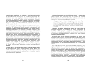 357
Em torno desse taumaturgo, que combinava à paixão de profeta talentos
de reformador social, concentrara‐se em Canudos, no alto sertão são‐
franciscano, uma vasta população sertaneja incandescida pelo seu
misticismo. Os fazendeiros vizinhos viram imediatamente o caráter
intrinsicamente subversivo daqueles rezadores. O que estava atrás daquele
surto de religiosidade bíblica era o abandono das fazendas pela mão‐de‐
obra que as servia e que resultaria, fatalmente, na divisão das terras se o
mal não fosse erradicado.
Fracassaram, porém, diante do poder de liderança de Antônio Conselheiro,
fundado em sua capacidade de infundir esperança de salvação e de uma
vida melhor na própria terra, as massas sertanejas. Estas, uma vez ativadas,
se transfiguram e saltam de sua resignação e humildade tradicional a uma
combatividade extrema. Cada sertanejo que se acerca do taumaturgo
incandesce, transformando‐se num justiçador divino, só disposto a devotar‐
se às rezas e à reconstrução da ordem social em novas bases. Canudos, o
centro do arraial sagrado, aliciando os homens das terras circunvizinhas, já
excedia de mil casas quando os fazendeiros reclamaram a intervenção das
tropas estaduais. Estas foram batidas. As autoridades do estado da Bahia
apelam então para o Exército, que envia dois grandes contingentes, também
vencidos pelos fanáticos, que, assim, se armam e municiam para uma
resistência maior. Surge, então, nos centros urbanos, despertados para o
problema pelo escândalo das vitórias militares daqueles sertanejos‐
jagunços, a interpretação de que se tratava de um couto de monarquistas,
em rebelião contra o regime republicano, orientados, talvez, por agentes
lusitanos.
Arma‐se, em 1897, um exército inteiro contra o arraial de Canudos, dotado
de todo apetrecho de guerra, inclusive artilharia pesada. Mesmo esse
exército profissional moderno, só depois de lutar arduamente, consegue
vencer a resistência obstinada dos fanáticos. Mas só o pode fazer ao preço
da dizimação de toda a população.
358
O episódio celebrizou‐se por seu próprio vulto sinistro e, também, pelo
retrato candente desse desencontro entre as duas faces da sociedade
brasileira, deixado em Os sertões, de Euclides da Cunha, escrito como um
libelo terrível contra o genocídio que ali se cometera.
"Repugnava aquele triunfo. Envergonhava. Era, com efeito,
contraproducente compensação a tão luxuosos gastos de combates, de
revezes e de milhares de vidas, o apresamento daquela caqueirada humana,
do mesmo passo angulhenta e sinistra, entre trágica e imunda, passando‐lhes
pelos olhos, num longo enxurro de carcassas e mulambos (Cunha
1945:606)."
A memória de Canudos perpetuou‐se, também, na tradição oral das
populações sertanejas, que recolheram os poucos sobreviventes do
morticínio e deles ouviram e guardaram os episódios heróicos de
resistência e de luta. E, sobretudo, a lição de esperança dos ensinamentos
do Conselheiro sobre a possibilidade de criar uma ordem social nova, sem
fazendeiros, nem autoridades.
Nos últimos anos vem se quebrando o isolamento dos sertões, cujos
fazendeiros todo poderosos do passado foram desarmados pelo governo
central e cujas fazendas se viram cortadas por estradas percorridas por
milhares de caminhões que conduzem gente, mercadorias e novas idéias, ao
mesmo tempo em que eram atingidos pela difusão radiofônica e pelos
cinemas das vilas, que vão familiarizando o sertanejo com o grande mundo
externo.
Nesse sertão devassado, onde uma autoridade política central já se torna
capaz de impor as leis e a justiça, embora só o possa fazer ainda em
cambalacho com o coronelato local, não há mais lugar para jagunços e
fanáticos. As tensões sociais tendem a estruturar‐se em novas formas. As
próprias disputas políticas já não se configuram exclusivamente como lutas
de famílias ou contendas de prestígio entre coronéis a exigirem a lealdade
de seus homens; mas se afirmam como oposições entre lideranças
nacionais, que aliciam os afazendados e seus dependentes em partidos
políticos opostos em tudo, exceto na sustentação da ordem fazendeira de
que todos, afinal, tiram seus votos e a maioria de seus quadros dirigentes.
 
