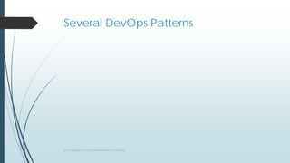 Several DevOps Patterns
(c) Copyright 2015 Dyaneshwaran Periyasamy
 