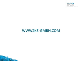 WWW.IKS-GMBH.COM
 