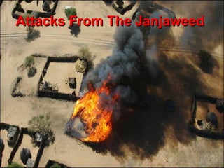 Attacks From The Janjaweed   