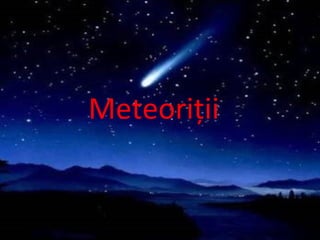 Meteoriţii 