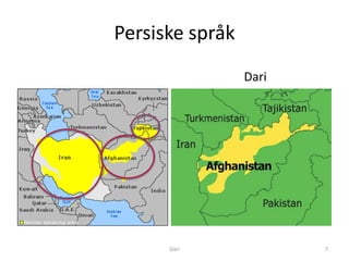 Persiske språk
                 Dari




      Dari              7
 