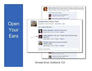 Open
Your
Ears




       Temple Sinai, Oakland, CA
 