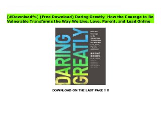 DOWNLOAD ON THE LAST PAGE !!!!
[#Download%] (Free Download) Daring Greatly: How the Courage to Be Vulnerable Transforms the Way We Live, Love, Parent, and Lead books Researcher and thought leader Dr. Brené Brown offers a powerful new vision that encourages us to dare greatly: to embrace vulnerability and imperfection, to live wholeheartedly, and to courageously engage in our lives. “It is not the critic who counts; not the man who points out how the strong man stumbles, or where the doer of deeds could have done them better. The credit belongs to the man who is actually in the arena, whose face is marred by dust and sweat and blood; who strives valiantly; . . . who at best knows in the end the triumph of high achievement, and who at worst, if he fails, at least fails while daring greatly.” —Theodore RooseveltEvery day we experience the uncertainty, risks, and emotional exposure that define what it means to be vulnerable, or to dare greatly. Whether the arena is a new relationship, an important meeting, our creative process, or a difficult family conversation, we must find the courage to walk into vulnerability and engage with our whole hearts.In Daring Greatly, Dr. Brown challenges everything we think we know about vulnerability. Based on twelve years of research, she argues that vulnerability is not weakness, but rather our clearest path to courage, engagement, and meaningful connection. The book that Dr. Brown’s many fans have been waiting for, Daring Greatly will spark a new spirit of truth—and trust—in our organizations, families, schools, and communities.
[#Download%] (Free Download) Daring Greatly: How the Courage to Be
Vulnerable Transforms the Way We Live, Love, Parent, and Lead Online
 