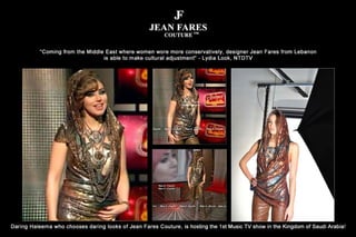 Daring Haleema wears Jean Fares daring designs!