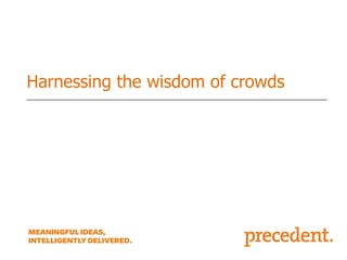 Harnessing the wisdom of crowds

 