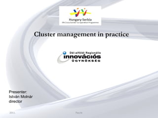 Cluster management in practice Presenter:  István Molnár  director 2011. Paccle 