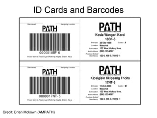 ID Cards and Barcodes Credit: Brian Mckown (AMPATH) 