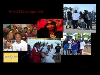 Artist Development




Opened for Young
      Dro



                          My Pics
 