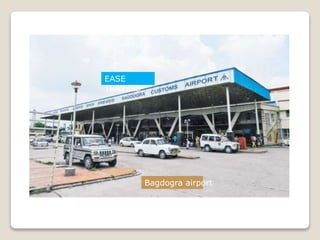 Bagdogra airport
EASE
TRAVELS
 