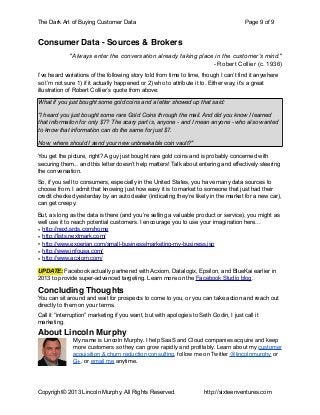The Dark Art of Buying Customer Data

Page 9 of 9

Consumer Data - Sources & Brokers
"Always enter the conversation alread...