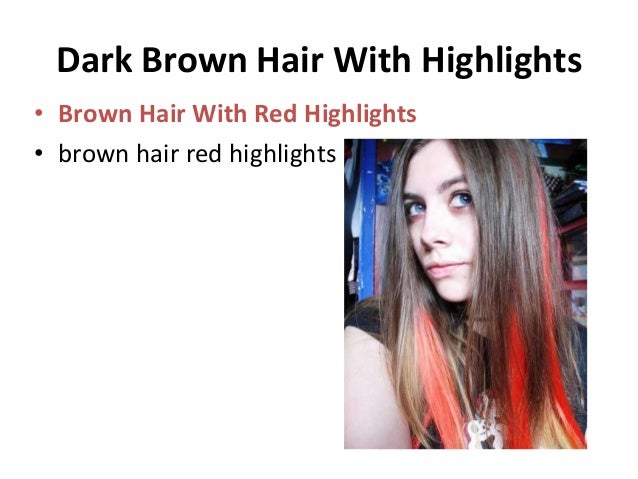 Dark Brown Hair With Highlights