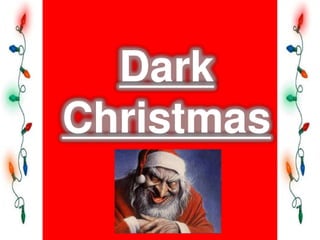 Dark christmas