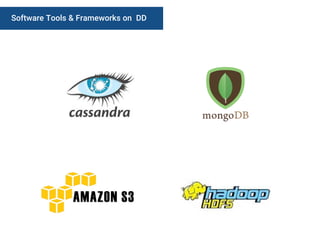 Software Tools & Frameworks on DD
 