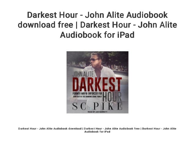 Darkest Hour - John Alite Audiobook Download Free | Darkest Hour - Jo…