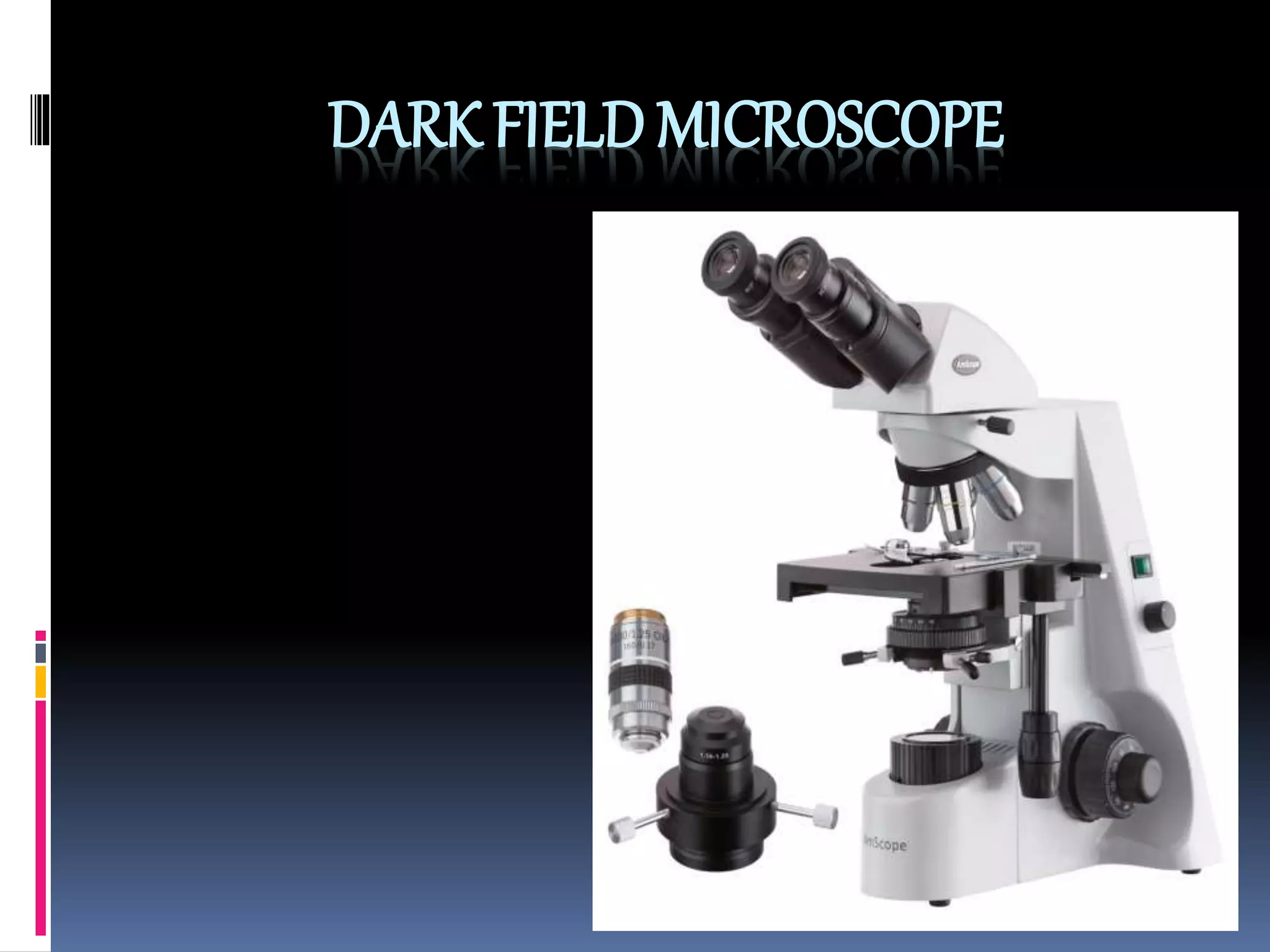 Dark field microscope | PPTX | Physics | Science