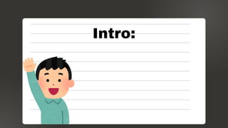 Intro: