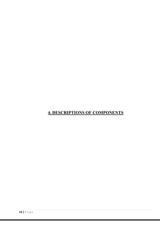 13 | P a g e
4. DESCRIPTIONS OF COMPONENTS
 