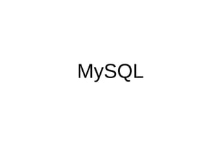 MySQL
 