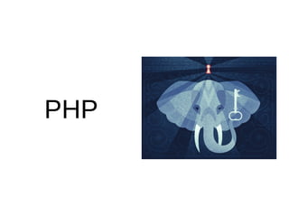 PHP
 