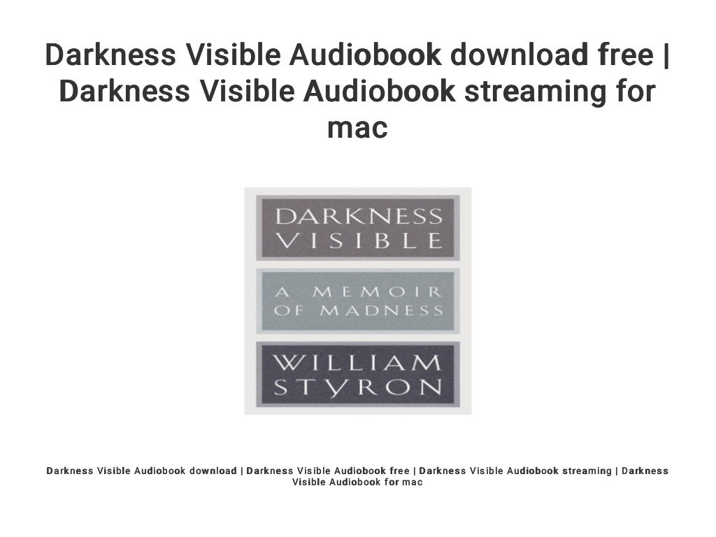 Darkness Visible Audiobook download free | Darkness Visible Audiobook