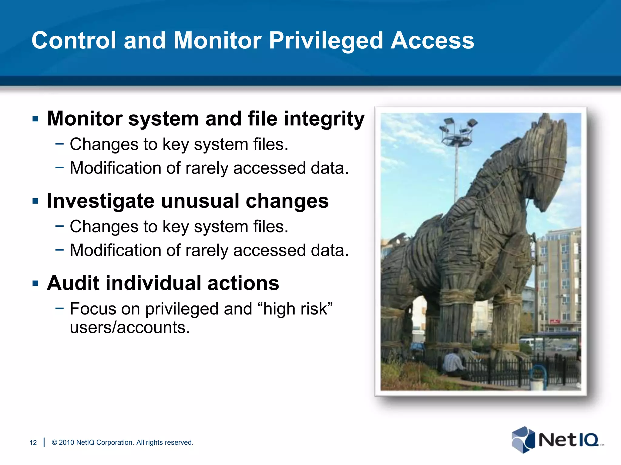 Use compliance programs to help focus security, refine processes, and document what’s done.
