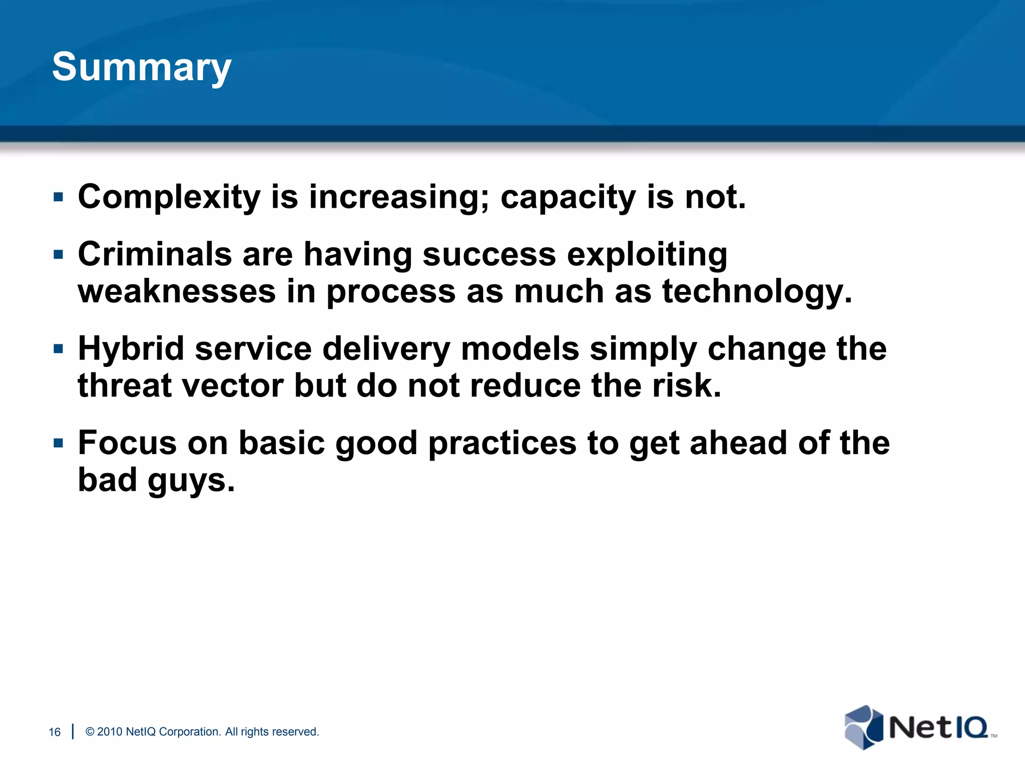 Identify and Protect Critical DataFinding the dataData may be in files, on physical media, in databases, or in the cloud.Most breaches involve data that the victim did not know was there.Categorizing dataWhat data is sensitive and at risk?Monitoring accessCan I identify abnormal access?Who is really accessing the information?9