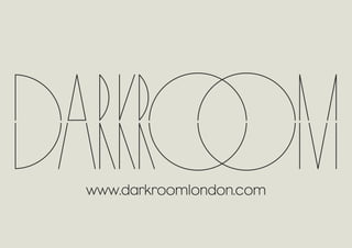 www.darkroomlondon.com
 