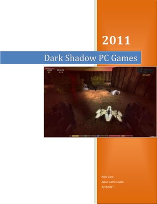 Dark Shadow PC Games2011Rajiv DaveZatun Game Studio7/18/2011rightcenter<br />Dark Shadow – PC Game <br />As the protagonist stands on the verge of entering the mystical town of Pitara to fight the unseen and the almost impregnably unknown enemy, he would sure know the fate of his precedes.  After the mysterious death of all the 1000 residents of the town, even the explorers have not been spared and they never managed to return.  The protagonist has his task cut out.  He has to go into the town, find out that mysterious being and kill it.  But hold on, how can we be sure that it is only one?  There are sure going to be a large number of guards, who will be protecting their head from unforeseen intrusions.<br />To fight against and kill the ones who are already dead, the protagonist has some weapons with him.  The weapons include a pistol, military rifle, light machine gun, shotgun and sub machinegun to defend him and kill his enemies.   These five weapons will help the protagonist save himself from these dead men who will be leaping on him from all corners.  However, please remember that all these weapons and their armaments are in short supply.  He could collect some of the armaments during his exploration in the city, for the rest austerity would be the best policy to adopt.  Keep money with yourself as they might be of help in purchasing some armaments before the beginning of a level.<br />There are a total of eleven levels that one has to cross before one could resolve the mystery which has been looming over the town.    Each one of these levels will start with an objective that has to be accomplished by the protagonist, the place where such mission can be consummated and the route to the same.  The protagonist would then be required to be on his own and find the way.  However, don’t dare to forget what lies in store.   While he is accomplishing his task, he will find company in the form of dead bodies who re emerge to protect the mystery.  They will attack the protagonist and the only way left with him would be to either fight, run away or DIE!!  One has to beware because anything could rise from anywhere in this world of the dead.  Once, the required items have been collected and the prescribed amount is looted, if required, the protagonist has to return from where he started and brace himself for the next level.  As he walks up the ladder of the game’s stages and crosses one level after the other, with each one of them having an obvious escalation in severity and difficulty level, he reaches the final level where the mystery reveals itself and that mystical enemy is to be faced.  The most powerful, the deadliest and the most equipped, this enemy is going to be the deadliest and by far the most difficult to beat.  Keep your patience, concentrate hard and use your weapons effectively to succeed.  Remember, this is the last stage.  So, give it your all!!<br />GAME DETAIL<br />There are total 11 level<br />Consist of 5 weapons<br />1. Pistol2. Military Rifles3. Light Machineguns4. Shotguns5. Sub-Machineguns<br />Game Screen Shot<br />Keywords : Dark Shadow, PC games, Action Game, Shooter Game, Adventure Game, download pc games, top pc games, pc games for sale,Buy Pc Games, pc game for sale,new pc games,free online adventure games,action adventure games,play adventure games online,Online Horror Games,best horror games,horror pc games,top horror games,free horror games,play horror games,top horror pc games,buy online games,buy computer games,buy pc games online,new pc games,buy pc games download,buy games online,new pc games 2011,online shooter games,pc shooter games<br />=======================Thanking You============================<br />