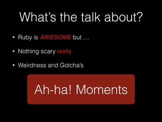 What’s the talk about?
 