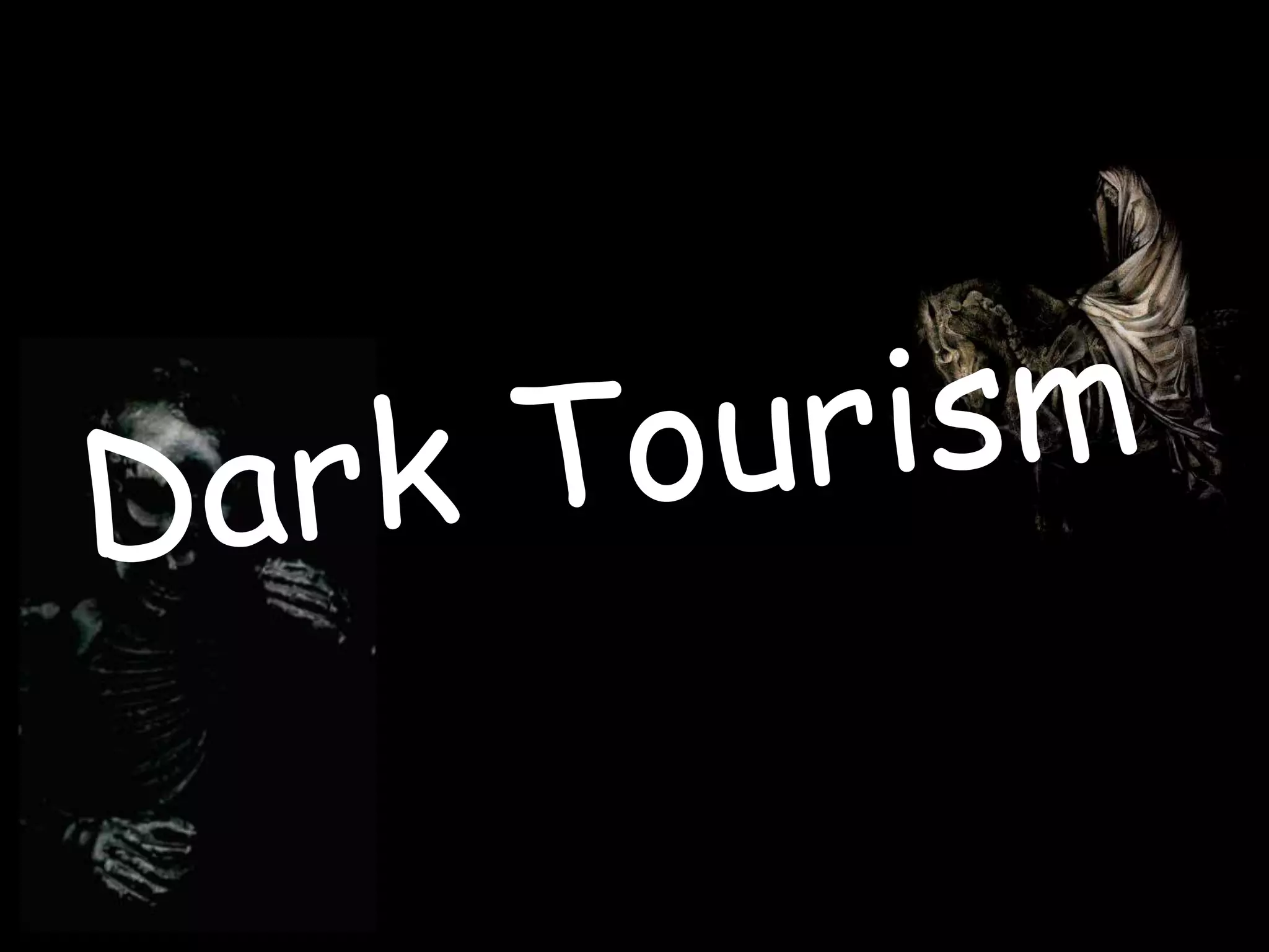dark-tourism-ppt
