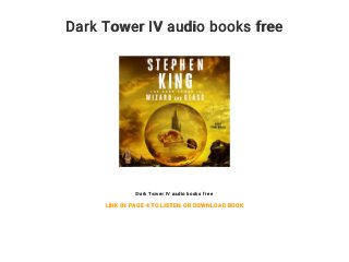 Dark Tower IV audio books free
Dark Tower IV audio books free
LINK IN PAGE 4 TO LISTEN OR DOWNLOAD BOOK
 