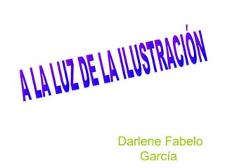 Darlene Fabelo
García

 