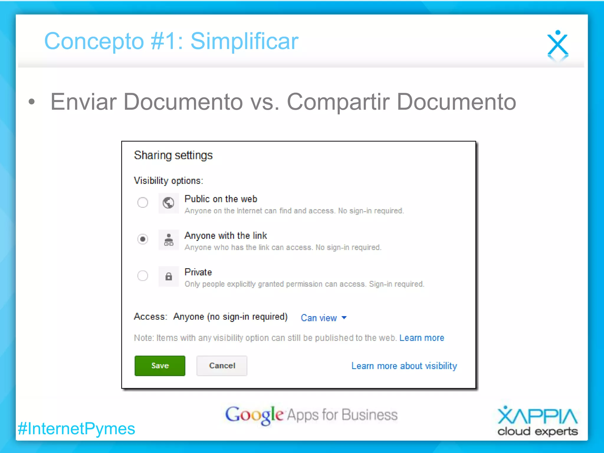 Concepto #1: Simplificar

• Enviar Documento vs. Compartir Documento

#InternetPymes

 