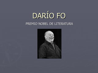 DARÍO FO PREMIO NOBEL DE LITERATURA 