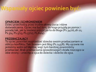  sądzi obiektywnie (por. 1P 1,17). Taki obraz Boga-Ojca jest w stanie ukształtować właściwą postawę i wzór ziemskiego ojcostwa, a w ten sposób uchronić rodziny przed kryzysem, jaki przeżywa dziś ojcostwo.