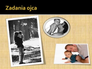 Na czym polega rola ojca?	Zasadnicza rola ojca polega na trosce o właściwy i pełny rozwój nowego życia, jakim jest dziecko. Ojciec spełnia swoją rolę dopiero wtedy, gdy posiadane cechy dobrego ojca, wpływają na realizowanie szeregu zadań. Najprościej ujmując, powinny to być cechy Boga, skoro On chce, byśmy Go naśladowali i jest doskonałym Ojcem Niebieskim. Dobrze jest studiować Biblię pod kątem cech Boga, by wiedzieć, jakim być ojcem. Wiele cech decyduje o tym, jaki powinien być dobry ojciec. 