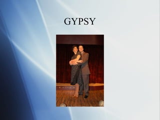 GYPSY
 