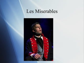 Les Miserables
 