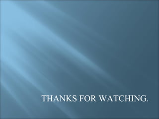 THANKS FOR WATCHING.
 