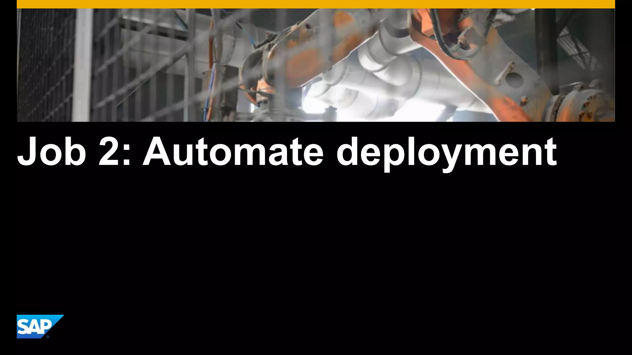 Job 2: Automate deployment
 