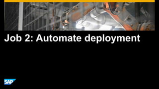 Job 2: Automate deployment
 