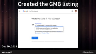 @DarrenShaw_
“Optimized” the GMB listing
The categories are really the only thing to optimize
Dec 20, 2018
 