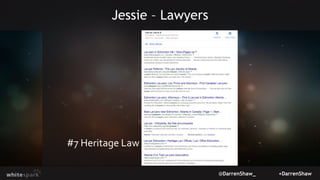 @DarrenShaw_ +DarrenShaw
Jessie – Lawyers
#7 Heritage Law
 