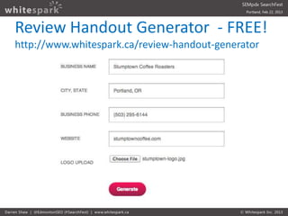 Review Handout Generator - FREE!
http://www.whitespark.ca/review-handout-generator
 