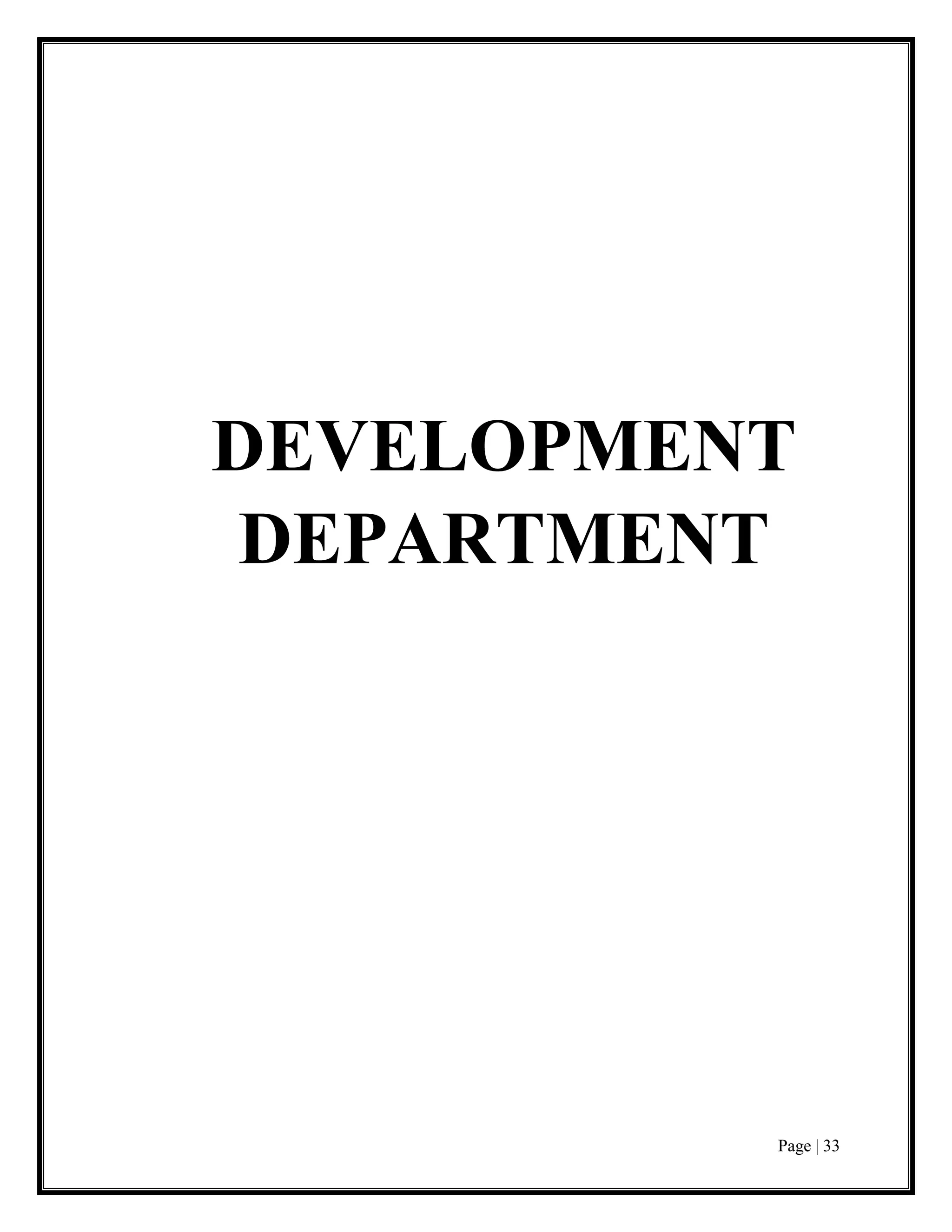 Page | 33
DEVELOPMENT
DEPARTMENT
 