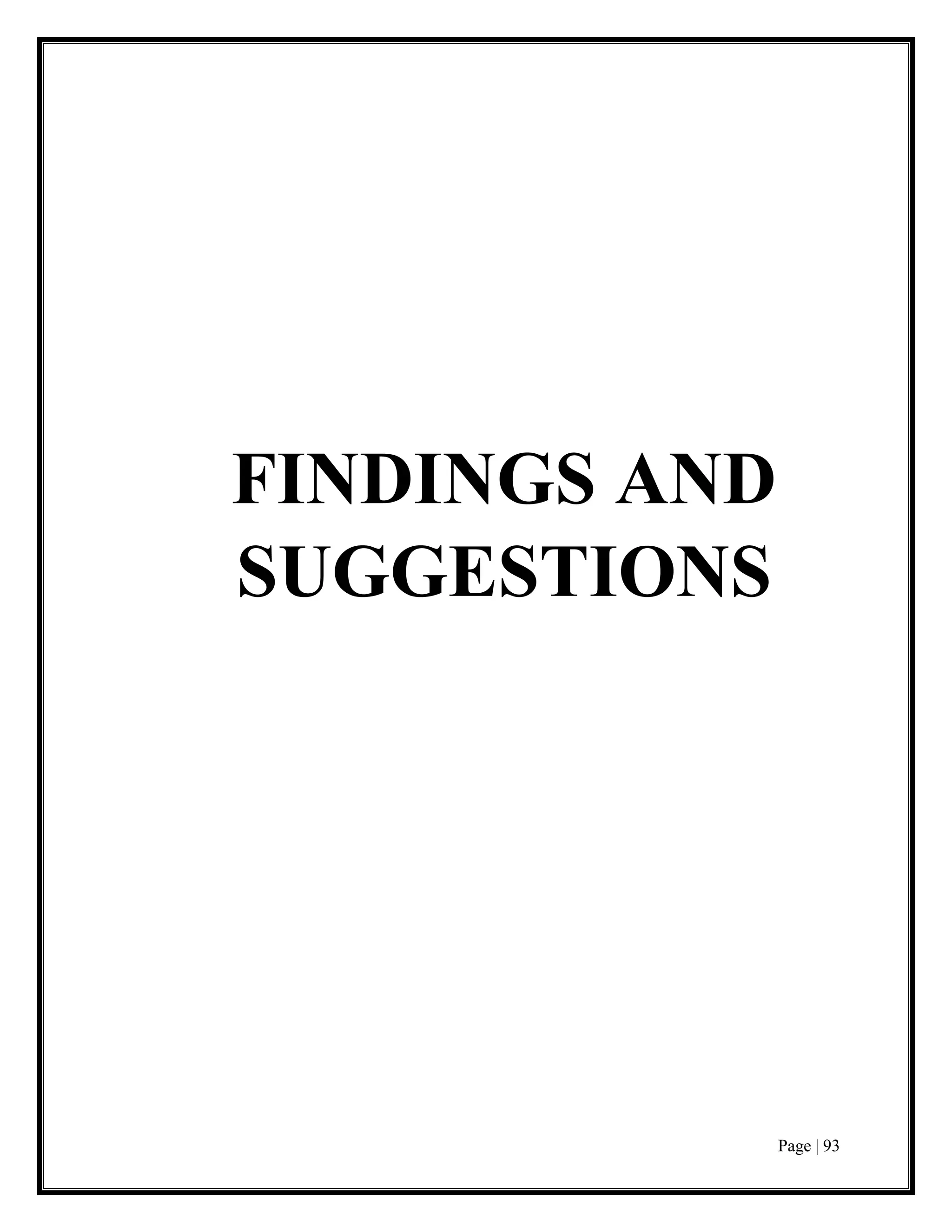 Page | 93
FINDINGS AND
SUGGESTIONS
 
