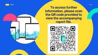 To access further
information, please scan
the QR code provided to
view the accompanying
report file.
Report
Flutter
 