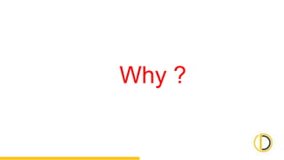 Why ?
 